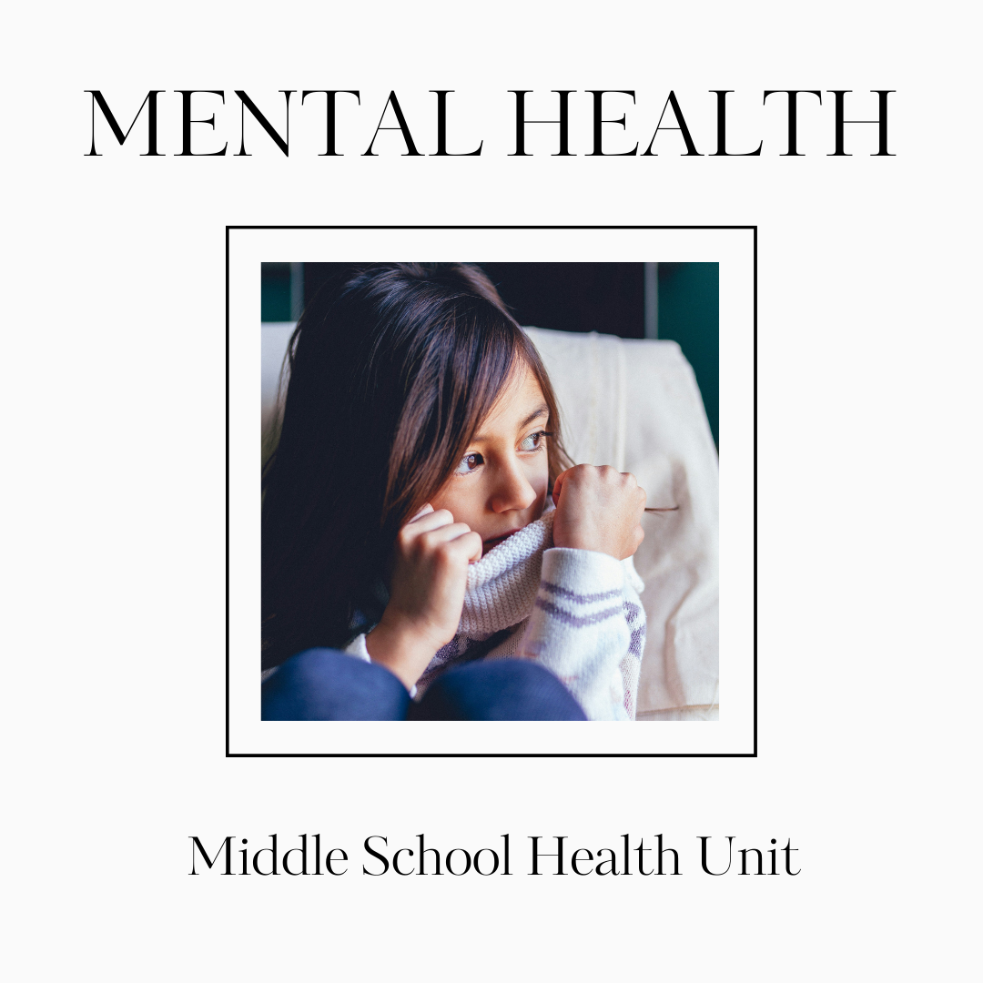 Mental Health Unit for Middle School Health: Lessons Across 3 Grade Le ...