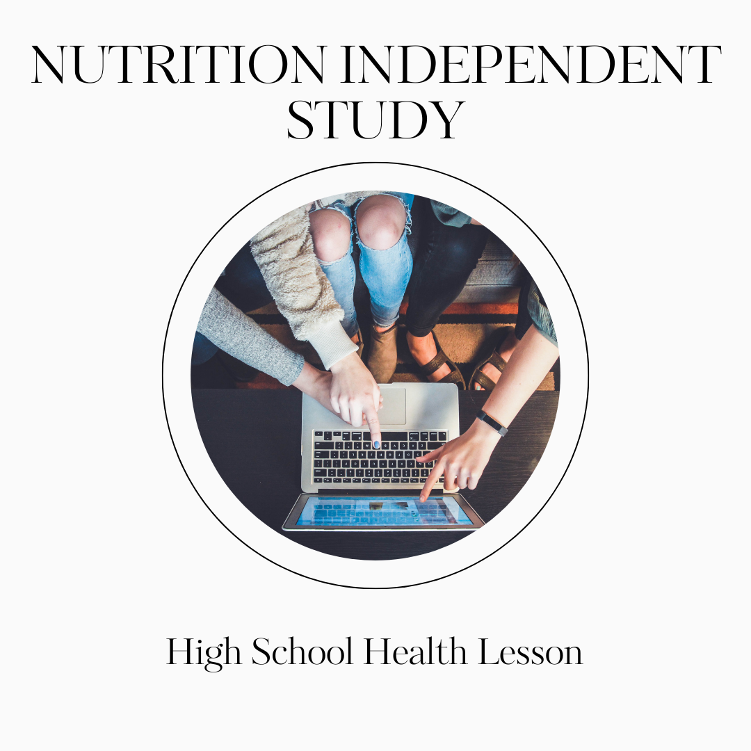 Nutrition Independent Study Online 3 Week Health Curriculum Unit Hig