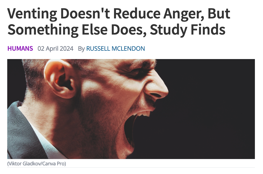 Venting Doesn't Reduce Anger, But Something Else Does